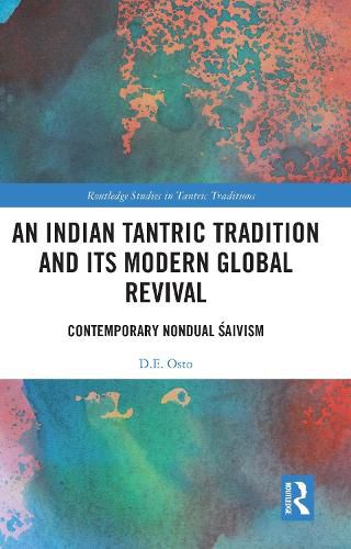 Cover image for An Indian Tantric Tradition and Its Modern Global Revival: Contemporary Nondual Saivism