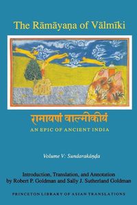 Cover image for The Ramayana of Valmiki: An Epic of Ancient India, Volume V: Sundarakanda