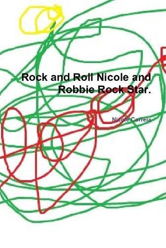 Cover image for Rock and Roll Nicole and Robbie Rock Star.