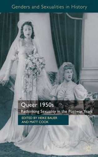 Cover image for Queer 1950s: Rethinking Sexuality in the Postwar Years