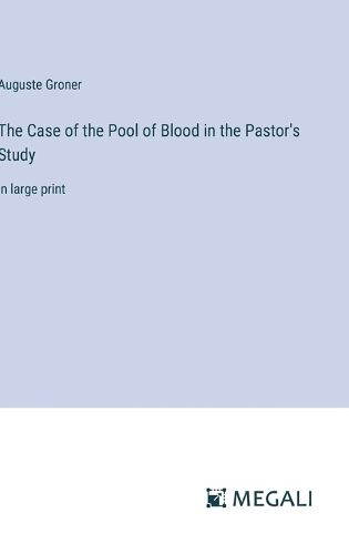 Cover image for The Case of the Pool of Blood in the Pastor's Study