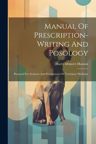 Cover image for Manual Of Prescription-writing And Posology