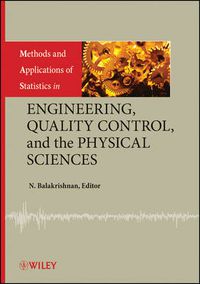 Cover image for Methods and Applications of Statistics in Engineering, Quality Control, and the Physical Sciences