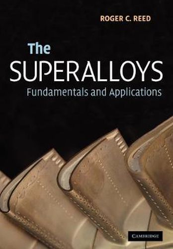 Cover image for The Superalloys: Fundamentals and Applications