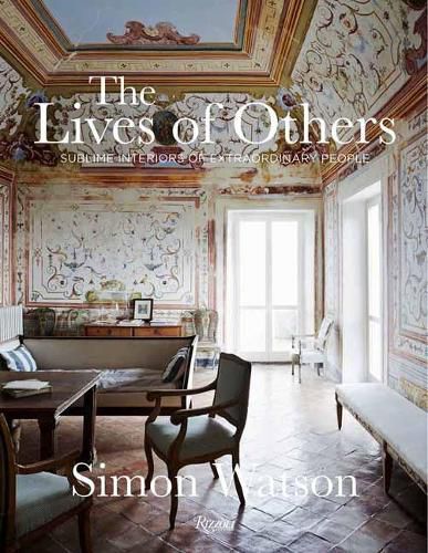 Cover image for The Lives of Others: Sublime Interiors of Extraordinary People