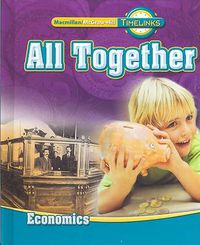 Cover image for Timelinks: First Grade, All Together-Unit 4 Economics Student Edition