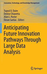 Cover image for Anticipating Future Innovation Pathways Through Large Data Analysis