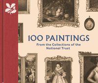 Cover image for 100 Paintings from the Collections of the National Trust