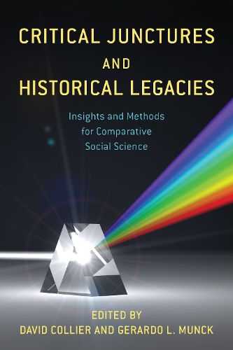 Cover image for Critical Junctures and Historical Legacies: Insights and Methods for Comparative Social Science