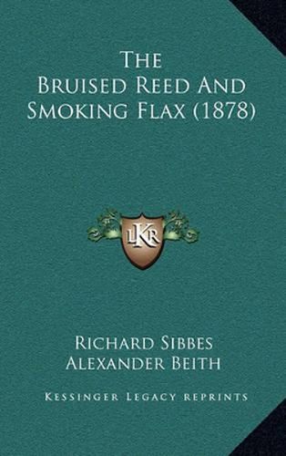 Cover image for The Bruised Reed and Smoking Flax (1878)