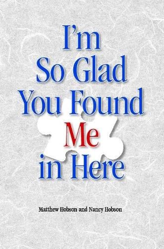 Cover image for I'm So Glad You Found Me In Here