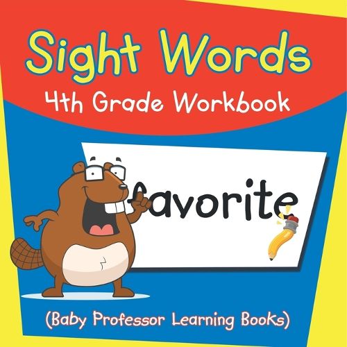 Cover image for Sight Words 4th Grade Workbook (Baby Professor Learning Books)