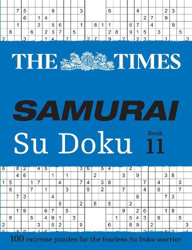 The Times Samurai Su Doku 11: 100 Extreme Puzzles for the Fearless Su Doku Warrior