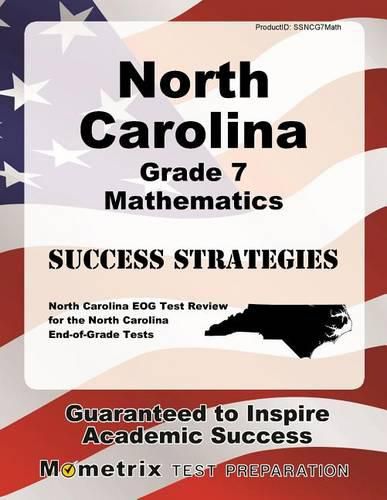 Cover image for North Carolina Grade 7 Mathematics Success Strategies Study Guide: North Carolina Eog Test Review for the North Carolina End-Of-Grade Tests