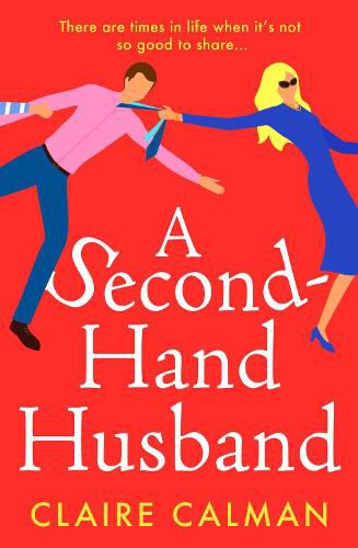 Cover image for A Second-Hand Husband: The laugh-out-loud novel from bestseller Claire Calman