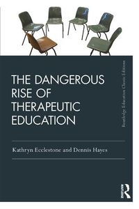 Cover image for The Dangerous Rise of Therapeutic Education