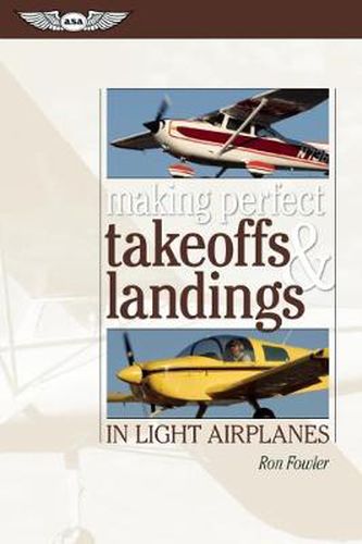 Cover image for Making Perfect Takeoffs and Landings in Light Airplanes