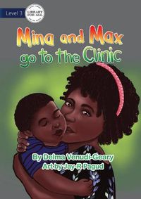 Cover image for Mina and Max go to the Clinic