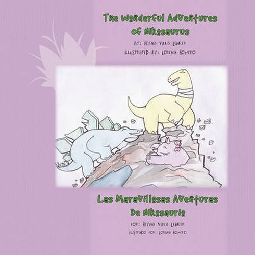 Cover image for The Wonderful Adventures Of Nikosaurus: Las Maravillosas Aventuras De Nikosaurio