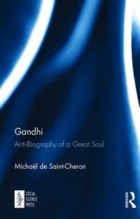 Cover image for Gandhi: Anti-Biography of a Great Soul