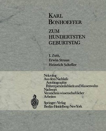 Karl Bonhoeffer: Zum Hundertsten Geburtstag Am 31. Marz 1968