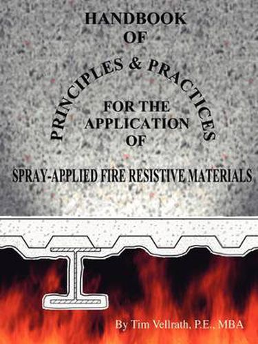 Cover image for Handbook of Principles and Practices for the Application of Spray Applied Fire Resistive Materials