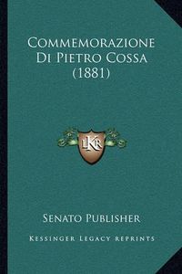 Cover image for Commemorazione Di Pietro Cossa (1881)