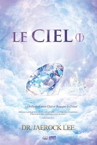 Cover image for Le Ciel &#8544;: Heaven &#8544; (French Edition)