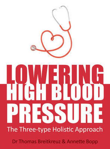 Cover image for Lowering High Blood Pressure: The Three-type Holistic Approach