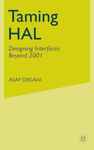 Cover image for Taming HAL: Designing Interfaces Beyond 2001
