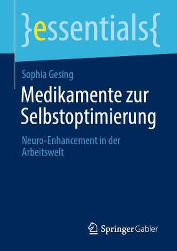 Cover image for Medikamente zur Selbstoptimierung: Neuro-Enhancement in der Arbeitswelt