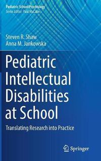 Cover image for Pediatric Intellectual Disabilities at School: Translating Research into Practice