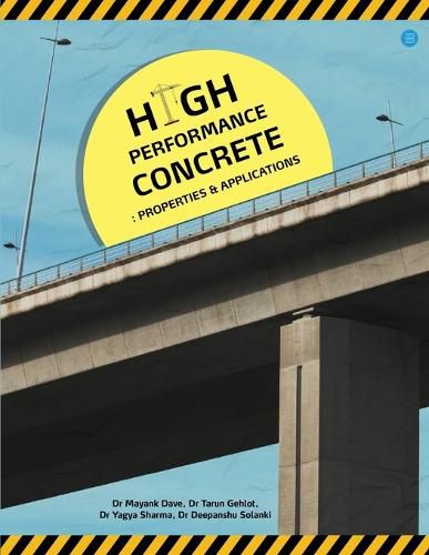 Cover image for High Performance Concrete Properties & Applications