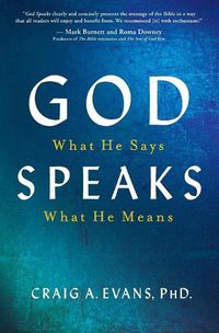 Cover image for God Speaks: What He Says; What He Means