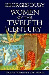 Cover image for Women of the Twelfth Century: Eve and the Church