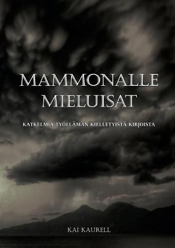 Cover image for Mammonalle mieluisat: Katkelmia tyoeelaman kielletyista kirjoista