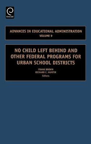 Cover image for No Child Left Behind and other Federal Programs for Urban School Districts