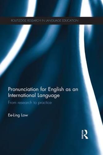 Cover image for Pronunciation for English as an International Language: From research to practice