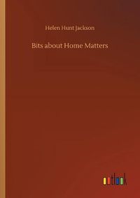 Cover image for Bits about Home Matters