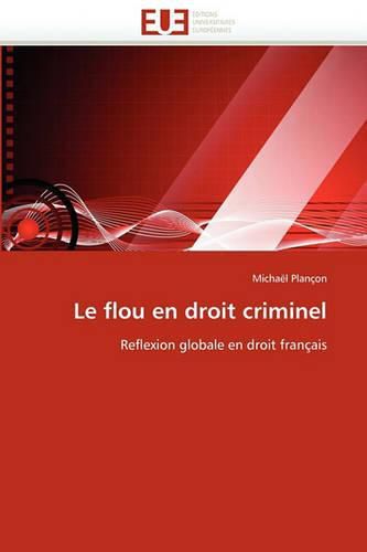 Cover image for Le Flou En Droit Criminel