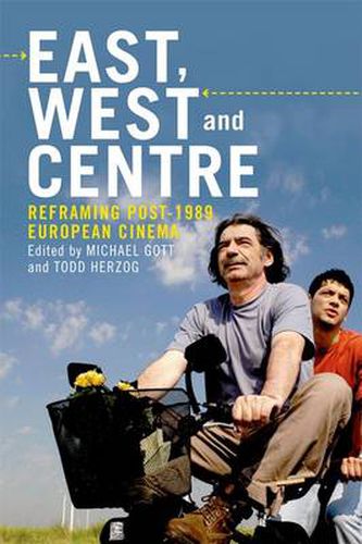 East, West and Centre: Reframing post-1989 European Cinema