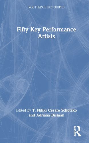 Cover image for Fifty Key Performance Artists