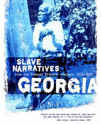 Cover image for Georgia Slave Narratives: Slave Narratives from the Federal Writers' Project 1936-1938