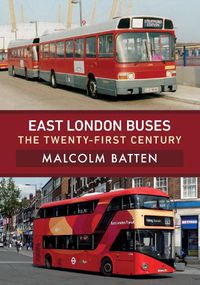 Cover image for East London Buses: The Twenty-First Century