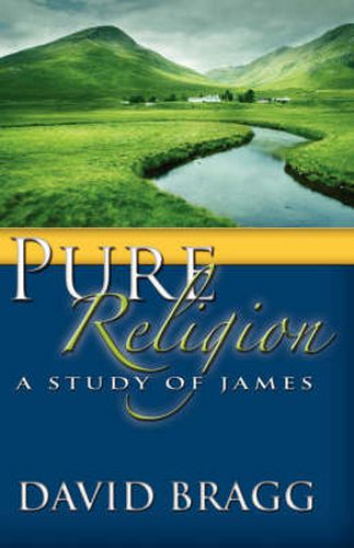 Cover image for Pure Religion: A Study of James