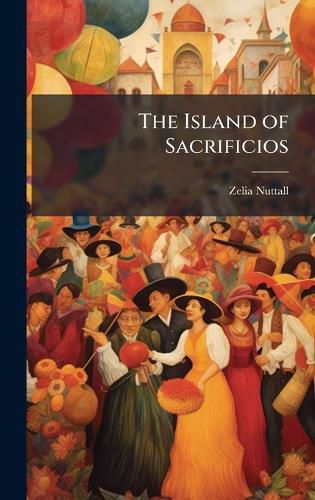 Cover image for The Island of Sacrificios
