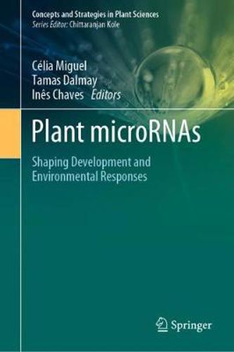 Cover image for Plant microRNAs: Shaping Development and Environmental Responses