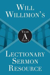 Cover image for Will Willimon's : Year A Part 2