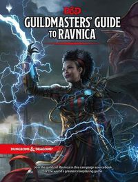 Cover image for Dungeons & Dragons Guildmasters' Guide to Ravnica (D&d/Magic: The Gathering Adventure Book and Campaign Setting)