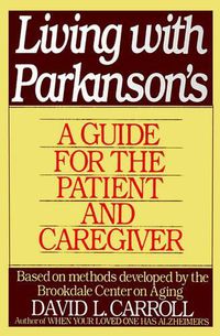 Cover image for Living with Parkinson'S: A Guide for the Patient and Caregiver